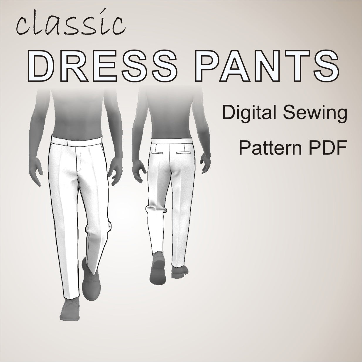 Classic Dress Pants / Suit Pants / Slacks Sewing Pattern PDF for men mascultory Classic Dress Pants / Suit Pants / Slacks Sewing Pattern PDF for men mascultory