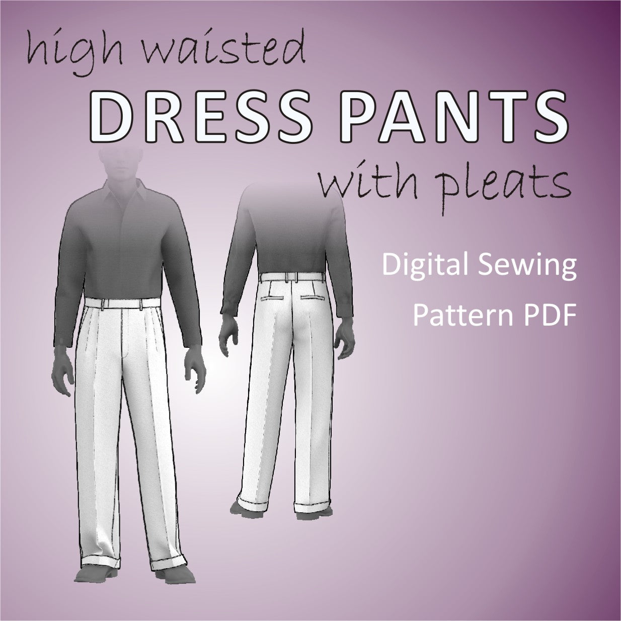 High Waisted Dress Pants with Pleats Sewing Pattern PDF for men High Waisted Dress Pants with Pleats Sewing Pattern PDF for men
